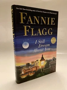 I Still Dream About You (SIGNED 1st edition), Fannie Flagg, 2010 1st ed, HC New - Picture 1 of 7