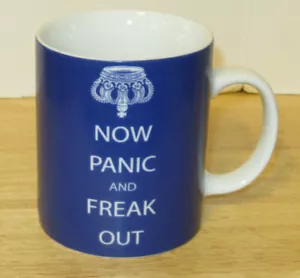 Navy Blue Mug ~ Now Panic and Freak Out ~ Humor Joke Porcelain Mug by PPD - Picture 1 of 4