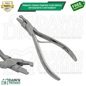 Primary Crown Crimping Plier Dental Orthodontics Instrument German Grade - Picture 1 of 8