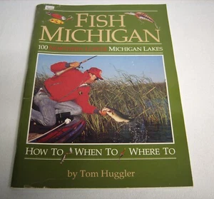 Vtg 1993 Fish Michigan 100 Northern Lower Michigan Lakes Tom Huggler PB  104pgs - Picture 1 of 7