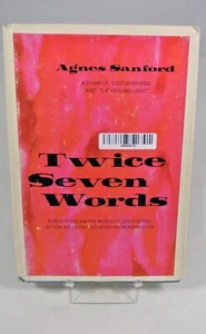 TWICE SEVEN WORDS By Agnes Sanford Meditation Jesus HCDJ 1971 Death Resurection - Imagen 1 de 12