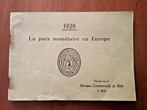 1928 La paix monètaire en Europe prèsentè per la Banque Commercialede Bale - Picture 1 of 3