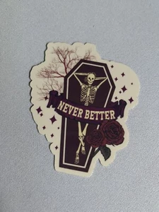 2022 Gothic Sticker “Never Better” Halloween - Picture 1 of 1