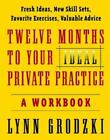 Lynn Grodzki Twelve Months To Your Ideal Private (Tapa blanda) (Importación USA)