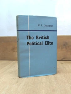 Die britische politische Elite ~ W.L. Guttsman - 1963 1. Auflage Hardcover ~ Gut - Bild 1 von 10