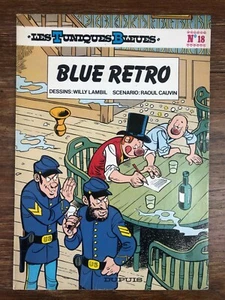 BD LES TUNIQUES BLEUES # 18 Blue Retro (DL 4e Trimestre 1981) E.O. - Picture 1 of 4