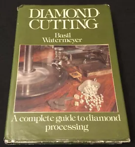 Diamond Cutting: A Complete Guide to Diamond Processing by Basil Watermeyer - Picture 1 of 10