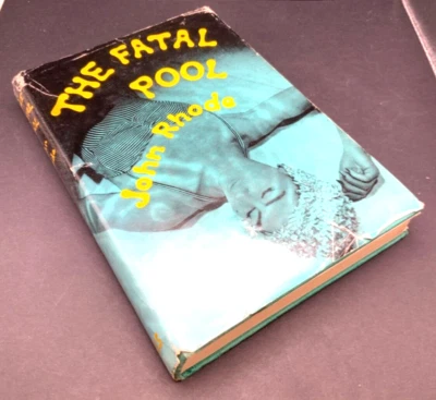 John Rhode AKA Miles Burton - The Fatal Pool  - 1960 with Dust Jacket - Image 1 of 4
