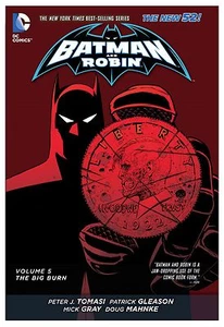 DC COMICS BATMAN & ROBIN N52 VOL 5 THE BIG BURN HC TAPA DURA DOS CARAS - Imagen 1 de 1