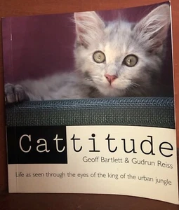 Cattitude by Geoff Bartlett & Gudrun Reiss - soft-cover in nice condition - Imagen 1 de 4