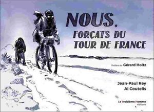 ▄▀▄ NOUS, FORÇATS DU TOUR DE FRANCE ▄▀▄