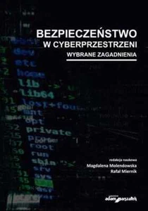 Bezpieczeństwo w cyberprzestrzeni Wybrane (Bezpieczenstwo) MOLENDOWSKA / Adam Ma - Zdjęcie 1 z 1