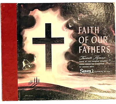 Faith of Our Fathers Hymns Sonora Chapel Eugene Mott - Sonora Record Set MS-484 - Image 1 of 4