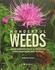 Wonderful Weeds, Madeline Harley
