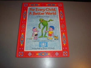 For Every Child A better World Kermit the Frog Hardcover Bruce McNally Golden - Picture 1 of 11
