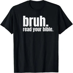 Bruh Meme Read Your Bible God Funny Modern Christian Church T-Shirt Hoodie - Picture 1 of 13