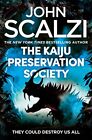 The Kaiju Preservation Society: Shortl..., Scalzi, John