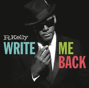 R. KELLY - WRITE ME BACK [DELUXE EDITION] [BONUS TRACKS] NEW CD - Picture 1 of 1