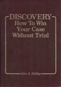 Discovery: How to Win Your Case Without Trial - Picture 1 of 1