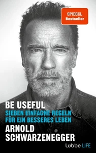 Be Useful ~ Arnold Schwarzenegger ~  9783431070552 - Picture 1 of 5