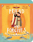 Dan Dewitt The Friend Who Forgives Board Book (Libro De Cartón)