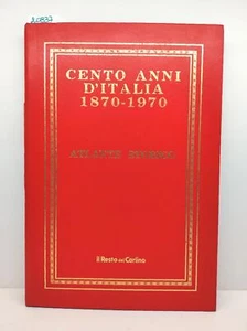 100 anni d'Italia 1870-1970 Atlante storico il Resto del Carlino 1970 - Imagen 1 de 9