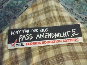 Vintage PASS AMENDMENT 5 Florida Education Lottery BUMPER STICKER DECAL 11.5" VG - Picture 1 of 3