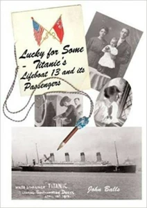 Lucky For Some - Titanic's Lifeboat 13 and It's Passengers Book - Imagen 1 de 1