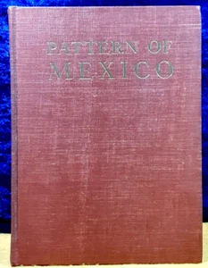 Pattern of Mexico; Clifford Gessler; Appleton;  1941; 1st ed; hb; VG+ - Picture 1 of 3