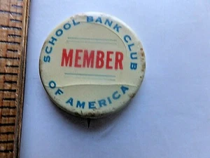 ca.WWI Pinback. Member School Bank Club of America. 7/8 inch. - Picture 1 of 1