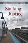 Stalking Justice by John K. Manos Paperback Book