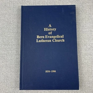 A History of Bern Evangelical Lutheran Church 1836-1986 Pennsylvania Genealogy - Picture 1 of 9