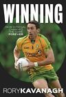 Winning: The Rory Kavanagh Autobiography by Kavanagh, Rory 0952626063