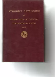 Atwood's Catalogue of United States and Canadian Transportation Tokens 1958 - Picture 1 of 1