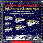 Wassail Wassail Early American Christmas Music New Sealed