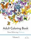 Adult Coloring Book: Stress Relieving Patterns Volume 2