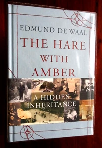 SIGNED; EDMUND DE WAAL - The Hare with Amber Eyes (2010-1st) Ephrussi, Netsuke - Picture 1 of 7