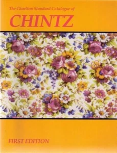 The Charlton Standard Catalogue of Chintz by Linda Eberle and Susan Scott - Picture 1 of 1