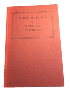 THREE MEMOIRS OF MEXICAN CALIFORNIA AS RECORDED IN 1877 BY THOMAS SAVAGE - Picture 1 of 7