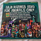 Baja Marimba Band : pour animaux seulement.  LP vinyle.