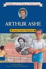 Paul Mantell Arthur Ashe (Paperback) Childhood of Famous Americans (Paperback)