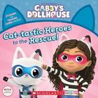 Cat-Tastic Heroes to the Rescue (Gabby's Dollhouse Storybook) by Gabhi Martins (