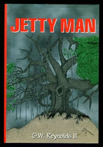 Jetty Man - "Signed" - G.W. Reynolds III - Mayport, Fla - 2002 $26 Retail HC/DJ - Picture 1 of 3
