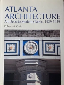 Robert M Craig / Atlanta Architektur Art Deco bis Modern Classic 1929-1959 1. - Bild 1 von 1