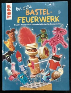 TOPP: Das große BASTELFEUERWERK Bastelbuch inkl. APP Kreativbuch 9783772476709 - Bild 1 von 6