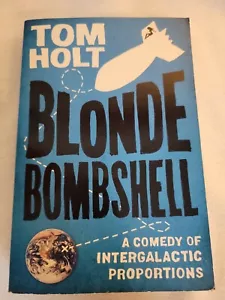Blonde Bombshell by Tom Holt (2010, Trade Paperback) - Picture 1 of 2