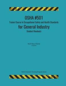 OSHA #501 Trainer Course in Occupational Safety and Health Standards for Ge...