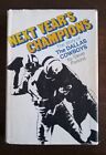 Next Year?S Champions: The Story Of The Dallas Cowboys 1St Edition Steve Perkins