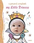 My Little Princess: A Personal Scrapbook | Très bon état