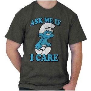 Grouchy Smurf Ask Me If I Care Grumpy Mood Womens or Mens Crewneck T Shirt Tee